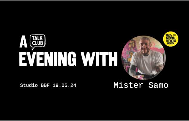 A Talk Club Evening with... Mister Samo at Studio BBF
