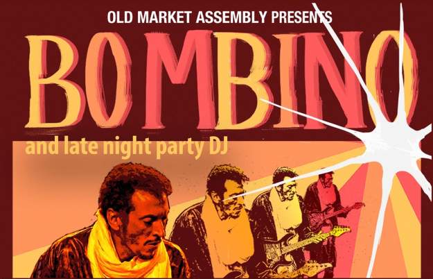 Bombino at The Old Market Assembly