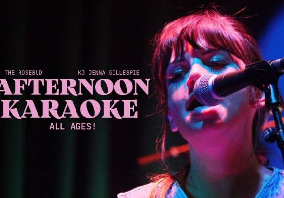 All Ages Saturday Afternoon Karaoke @ The Rosebud Theatre