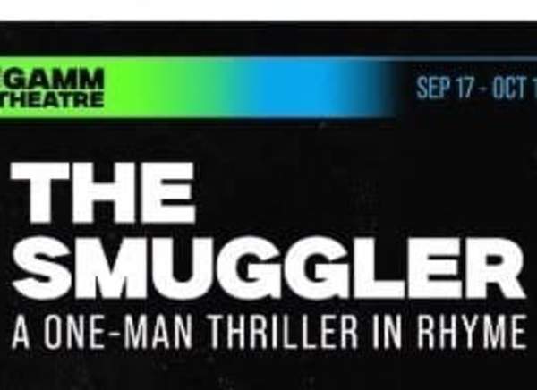 The Smuggler - A One-Man Thriller in Rhyme September 17- October 11
