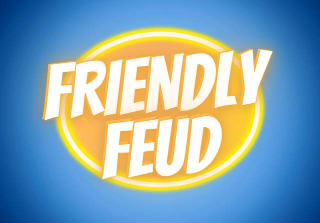Friendly Feud