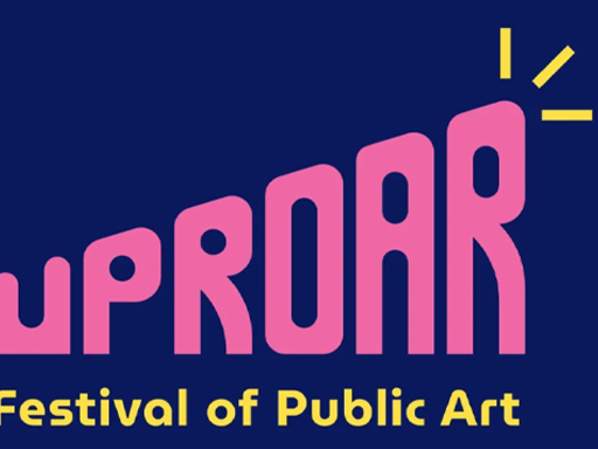 UPROAR 2025 | Festival of Public Art