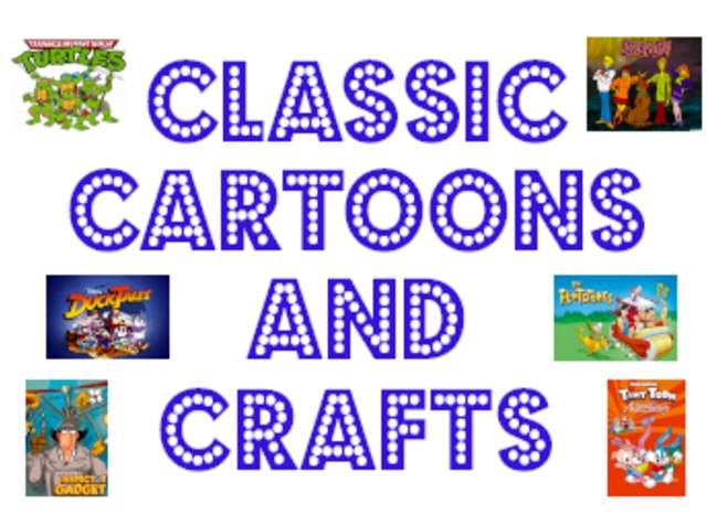 Classic Cartoons & Craft