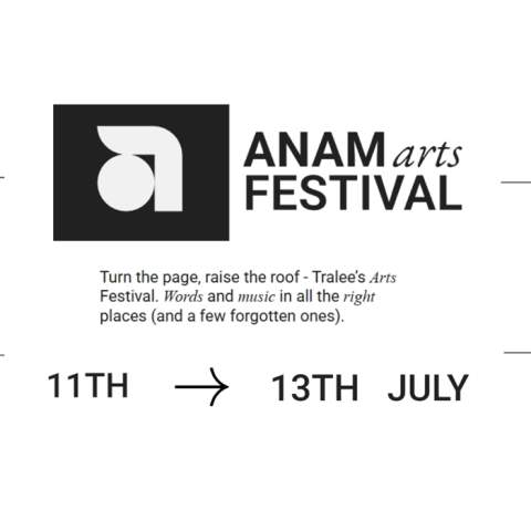 ANAM: Tralee’s Arts & Cultural Festival