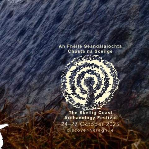 Skellig Coast Archaeology Festival - Féile Seandálaíochta Chósta na Sceilge