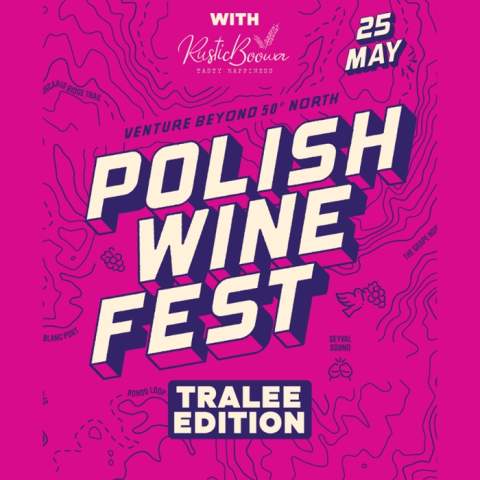 Polish Wine Fest - Tralee Edition