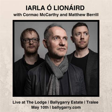 Live at The Lodge -  Iarla Ó Lionáird along with Cormac McVarthy & Matthew Berrill