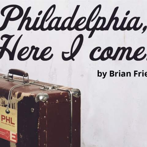 Philadelphia, here I come ! presented by Zyber Theatre