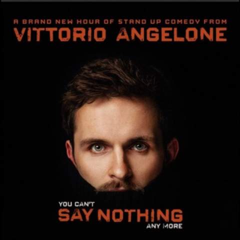 Vittorio Angelone: You Can't Say Nothing Any More
