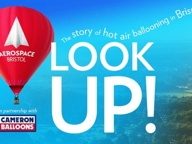 Look Up! The story of hot air ballooning in Bristol at Aerospace Bristol