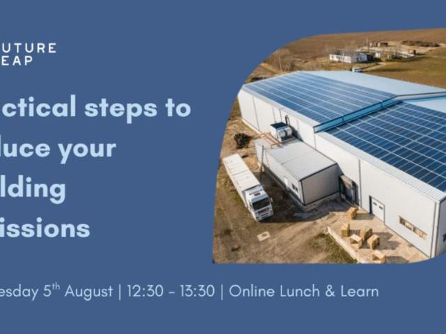 Practical steps to reduce your building emissions – Online Lunch & Learn