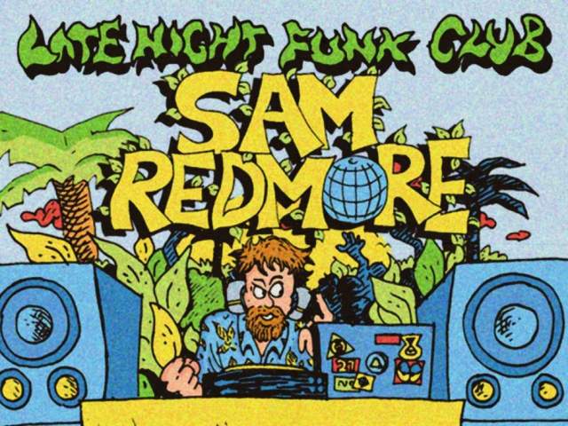 Late Night Funk: Sam Redmore Club at The Lanes