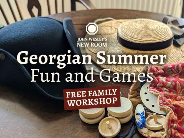 Georgian Summer Fun at John Wesley's New Room