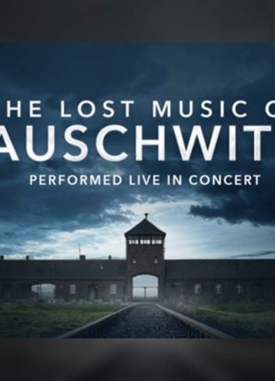 The Lost Music of Auschwitz