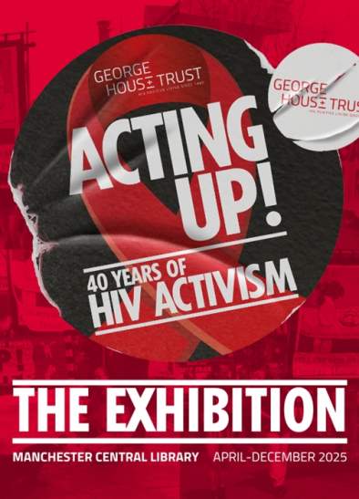 ACTING UP! 40 Years of HIV Activism in Greater Manchester