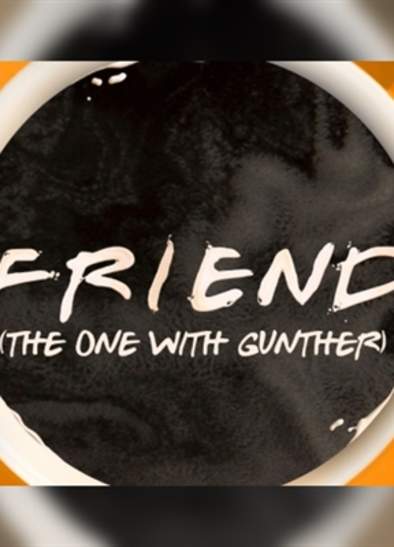 Friend (The One With Gunther)
