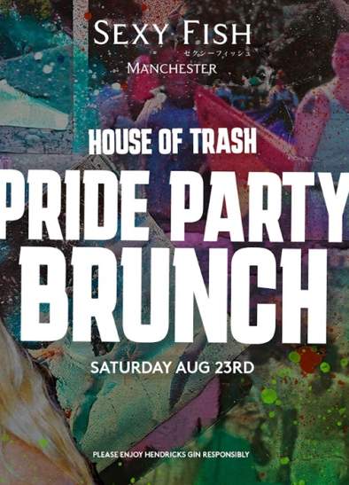 House of Trash takes over Sexy Fish Manchester to celebrate Manchester Pride