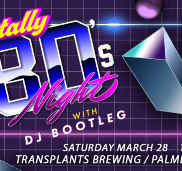DJ Bootleg Presents: TOTALLY 80's NIGHT WITH DJ BOOTLEG