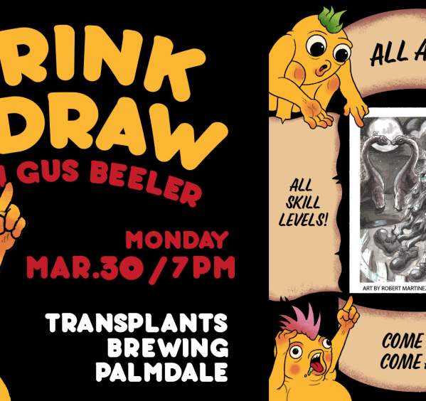 DRINK AND DRAW HOSTED BY ARTIST GUS BEELER