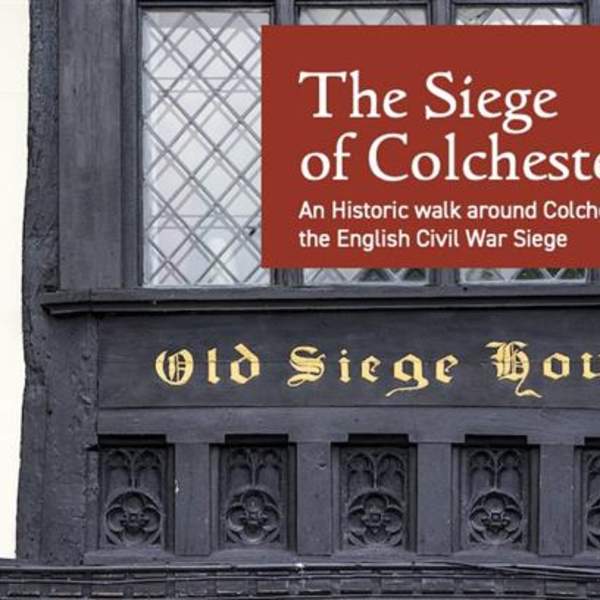The Siege of Colchester - Walking Trail