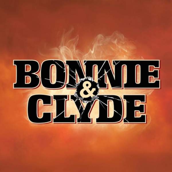 Bonnie & Clyde The Musical - Plankebyen Ungdomsteater