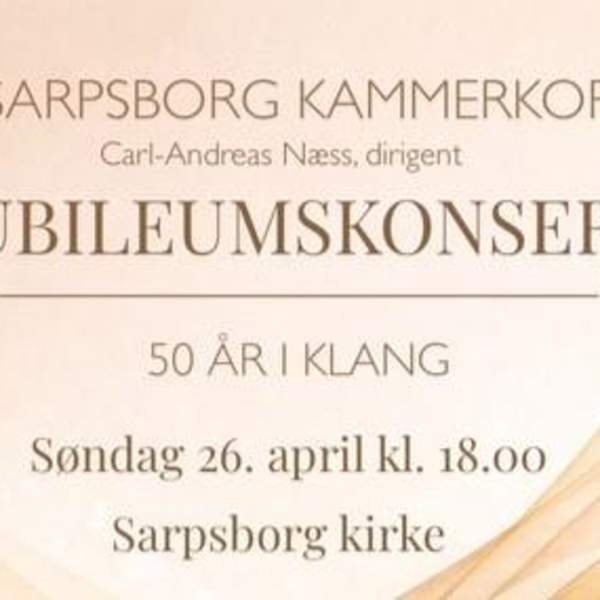 Sarpsborg Kammerkor - Jubileumskonsert