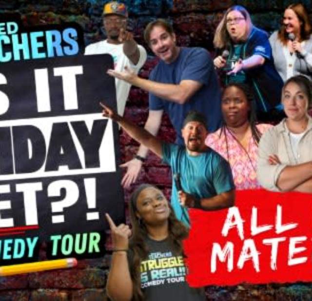 Bored Teachers "Is It Friday Yet?!" Comedy Tour