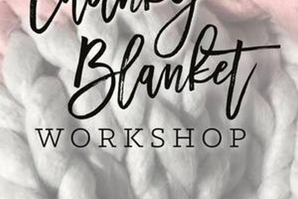 Chunky Blanket Workshop