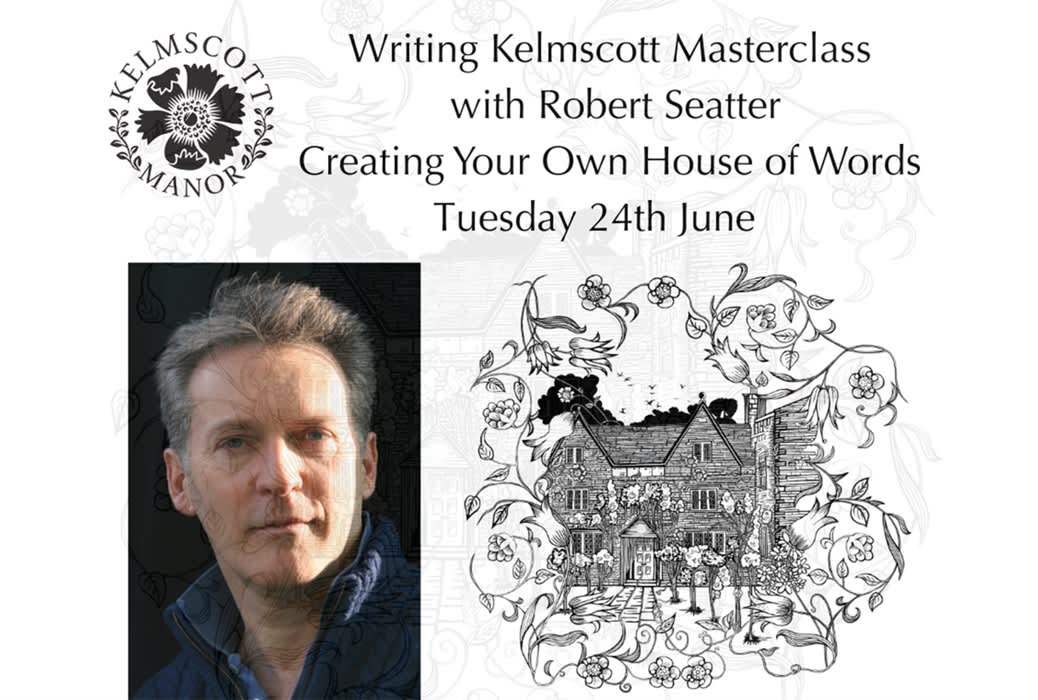 Writing Kelmscott Masterclass with Robert Seatter