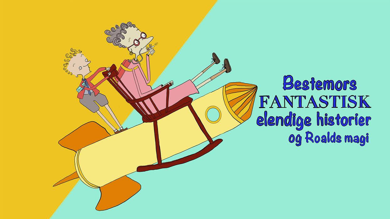 Bestemors fantastisk elendige historier og Roalds magi