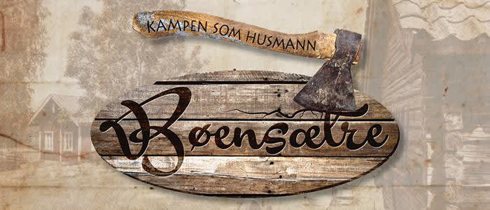 Bøensætre Husmannsplass - “Kampen som Husmann”