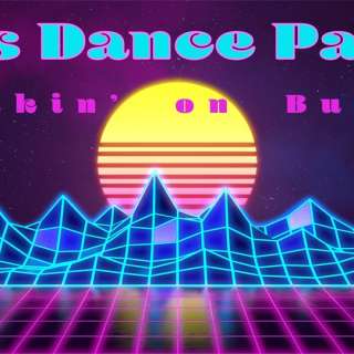 80's Dance Party - Breakin' on Buxton