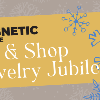 The Magnetic Theatre presents a Sip & Shop Jewelry Jubilee