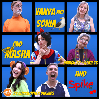 Vanya & Sonia & Masha & Spike at NC Stage