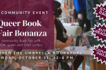 3rd Annual Queer Book Fair Bonanza 3rd Annual Queer Book Fair Bonanza