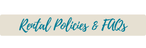Rental Policies & FAQs