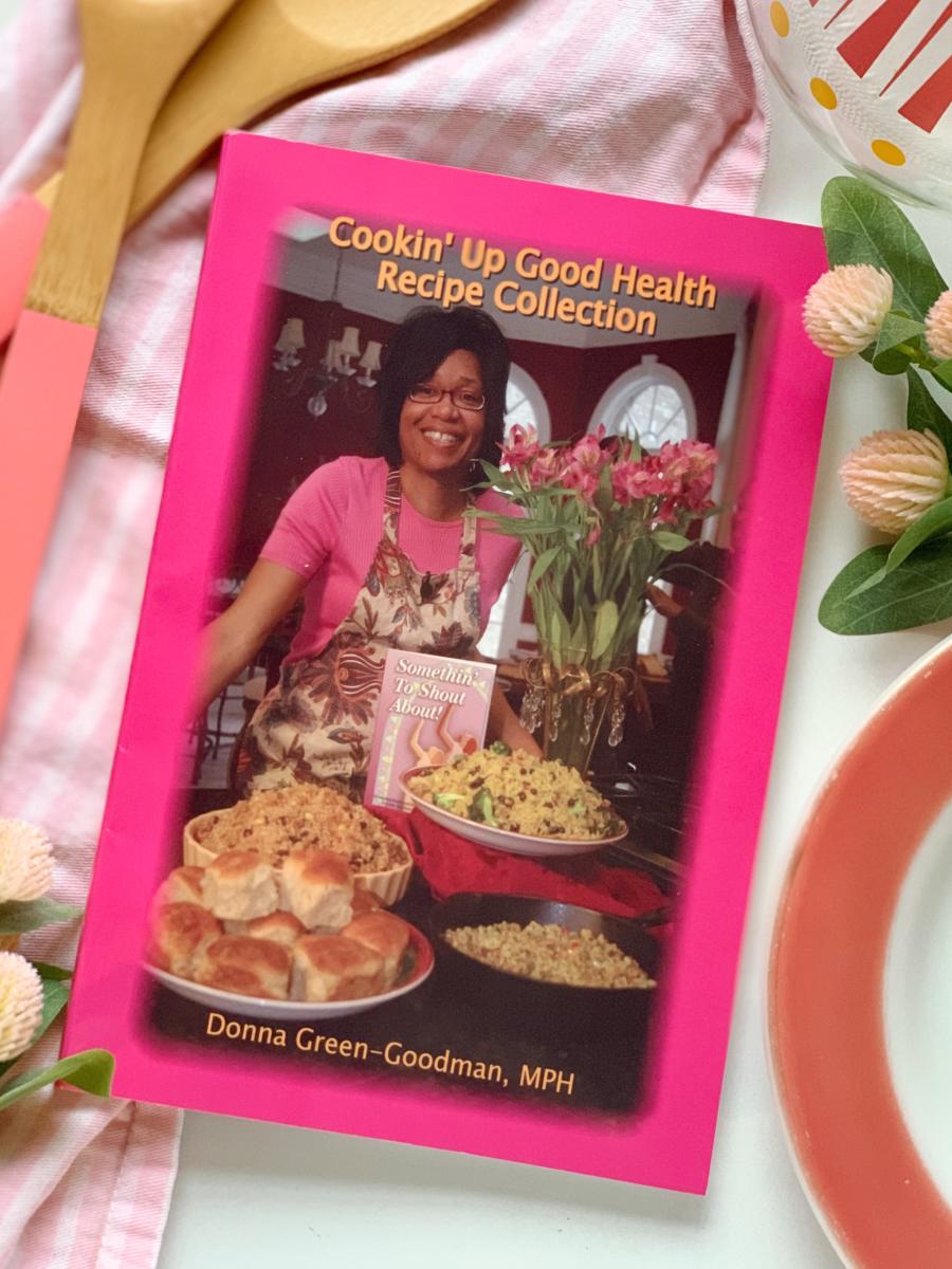 Cookin Up Recipe Collection is one of several vegan cookbooks by Huntsville-local Donna Green-Goodman, MPH.