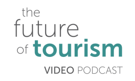 The Future of Tourism Video Podcast title graphic