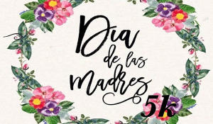 Dia de las Madres 5K