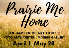 Prairie Me Home - An immersive Art Exhibit