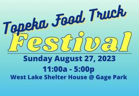 Topeka Food Truck Festival!