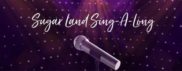 Sugar Land Sing-A-Long Karaoke