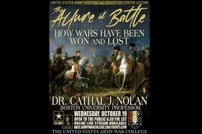 The Allure of Battle: A History of How Wars Have Been Won and Lost: USAHEC lecture with Boston University's Dr. Cathal J. Nolan