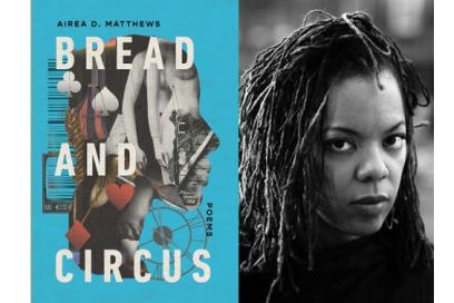 An Evening with Airea D. Matthews: Bread and Circus
