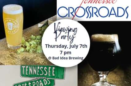 Tennessee Crossroads Viewing Party at Bad Idea Brewing