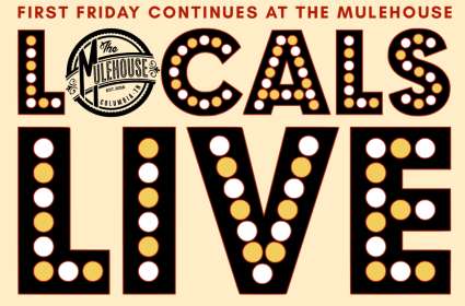 Locals Live! - Your Local Favorites the First Friday of the Month