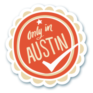Visit Austin Only in Austin sticker