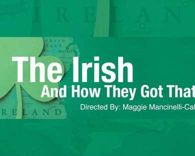 POSTPONED: The Irish And How They Got That Way
