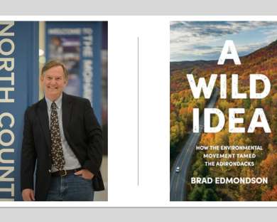 A Wild Idea: How the Environmental Movement Tamed the Adirondacks Brad Edmondson