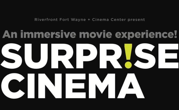 Surprise Cinema - Fort Wayne, IN